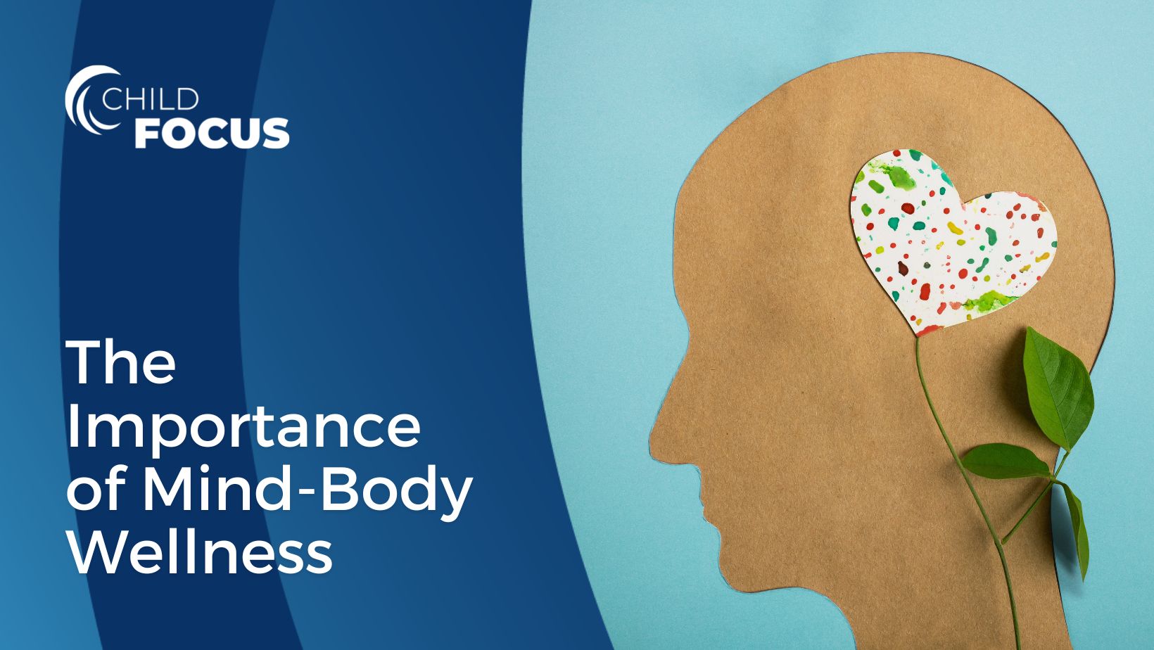 The Importance of Mind-Body Wellness | Child Focus