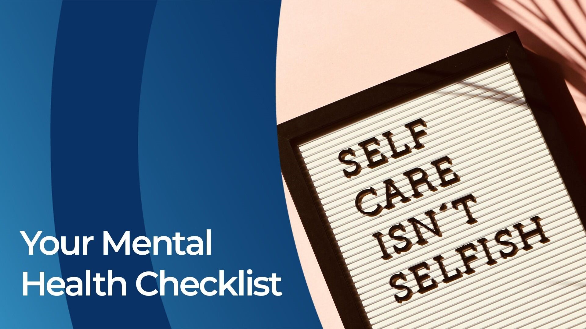 "You Mental Health Checklist" with a sign that says "Self care isn't selfish"